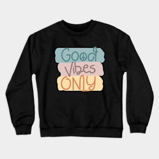 Good vibes Crewneck Sweatshirt